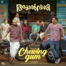 Chewing Gum - From Ayalvaashi